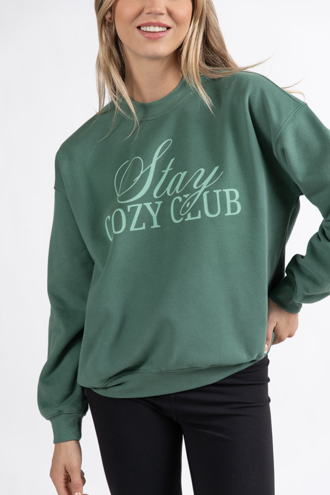 Stay Cozy Club Pine Needle Green Graphic Sweatshirt DOORBUSTER