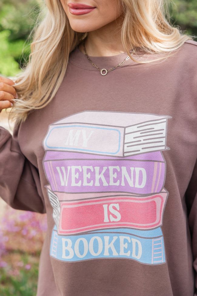 My Weekend Is Booked Mocha Oversized Graphic Sweatshirt DOORBUSTER