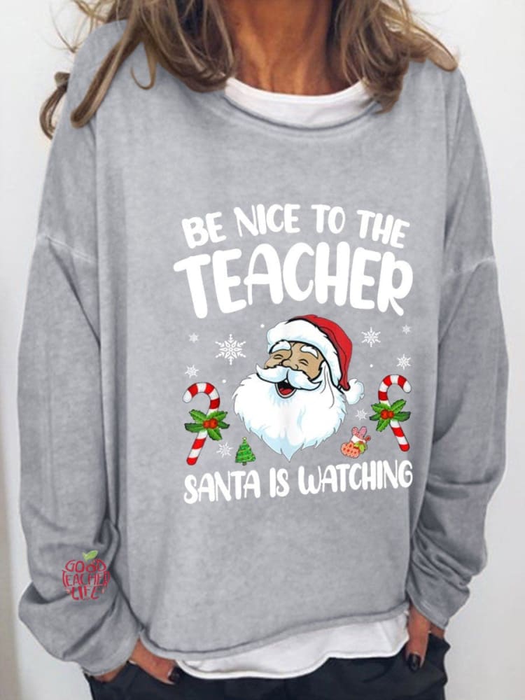 Women's Be Nice To The Teacher Santa Is Watching Christmas Top