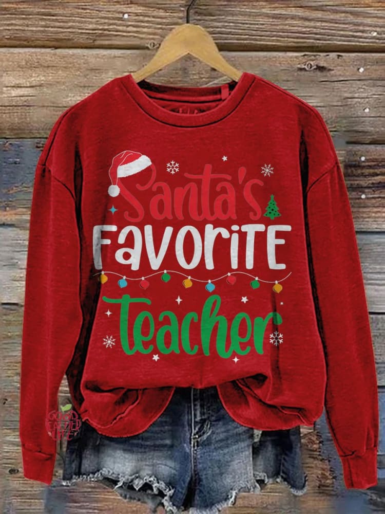 Santa's Favorite Teacher Teacher Christmas Funny Christmas Teacher Casual Print Sweatshirt