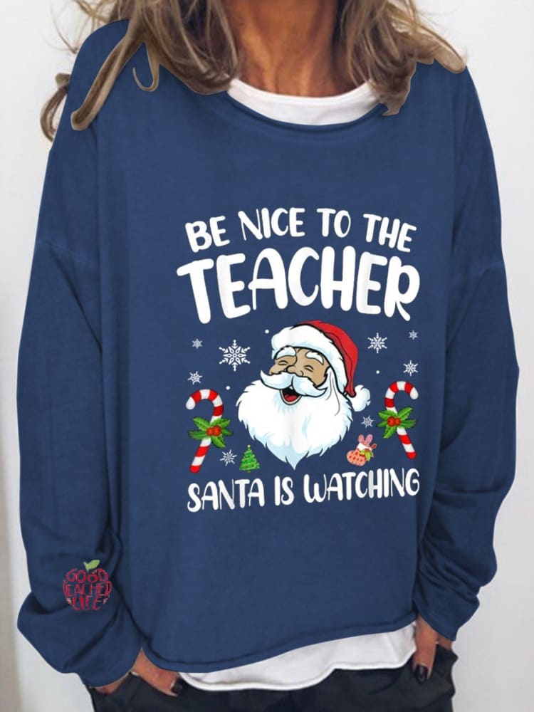 Women's Be Nice To The Teacher Santa Is Watching Christmas Top