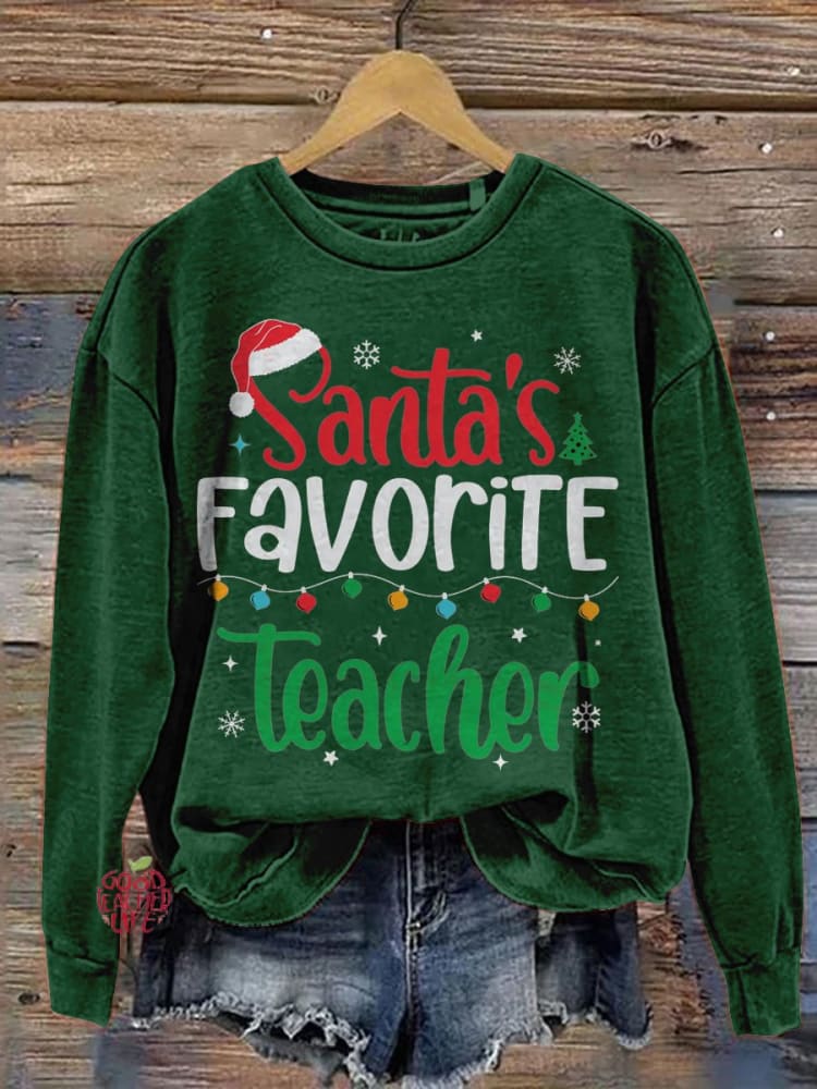 Santa's Favorite Teacher Teacher Christmas Funny Christmas Teacher Casual Print Sweatshirt